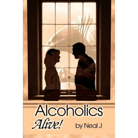 Alcoholics Alive!, (Paperback)