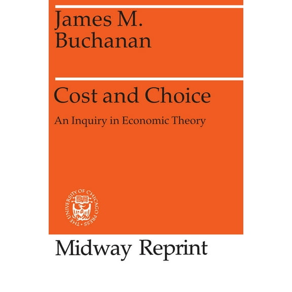 Midway Reprints Series Cost and Choice: An Inquiry in Economic Theory, (Paperback)