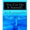 You Can Do It Yourself!: The Self-Help Book That You Write Yourself.