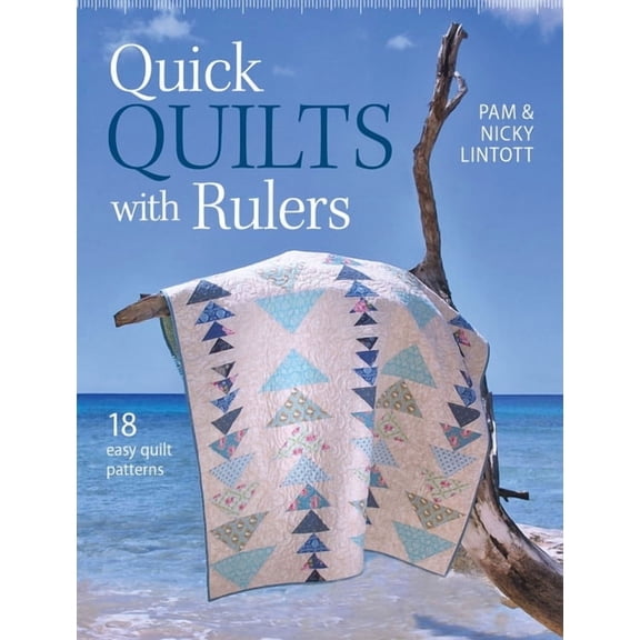 Quick Quilts with Rulers: 18 Easy Quilt Patterns, (Paperback)