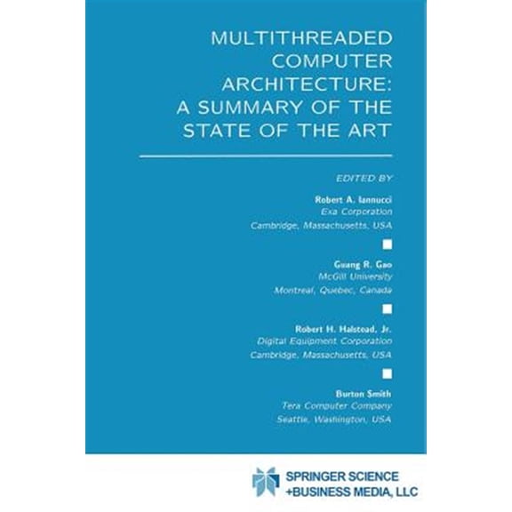 Pre-Owned The Springer International Engineering a Multithreaded Computer Architecture: A Summary of the State of the Art, Book 281, (Paperback)