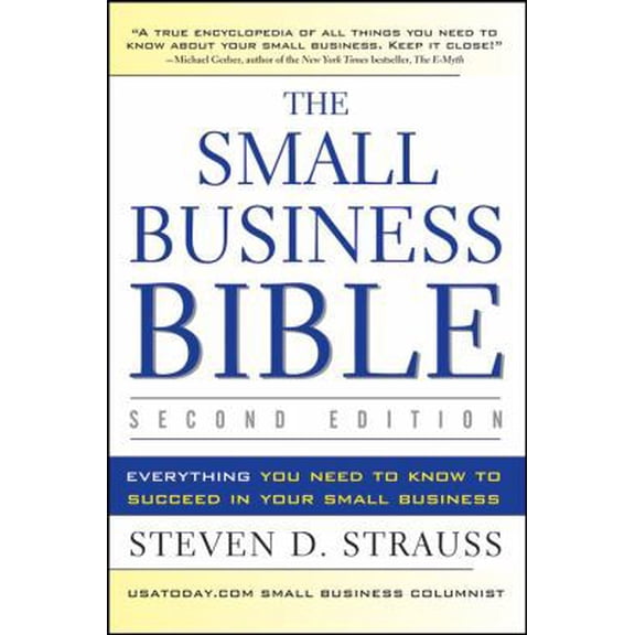 Pre-Owned The Small Business Bible: Everything You Need to Know to Succeed in Your Small Business (Paperback) 0470261242 9780470261248