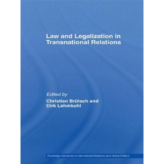 Pre-Owned Routledge Advances in International Rela Law and Legalization in Transnational Relations, (Paperback)