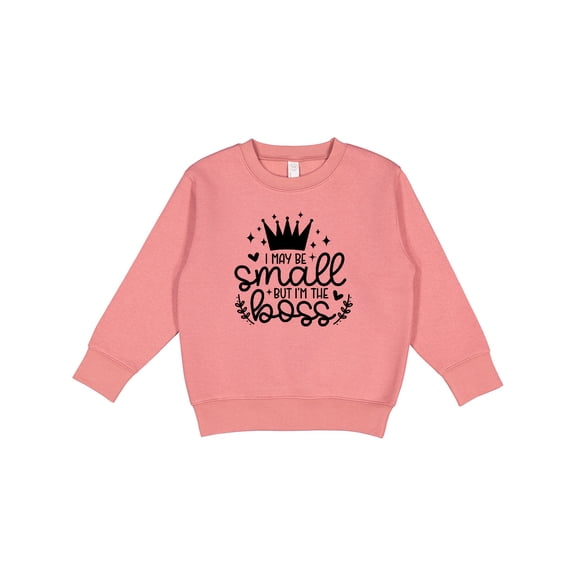 Inktastic I May Be Small but I'm the Boss Toddler Sweatshirt
