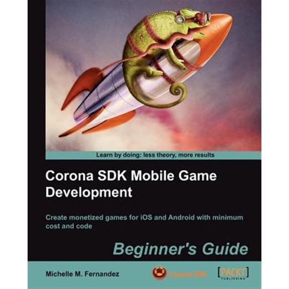 Pre-Owned Corona SDK Mobile Game Development: Beginner's Guide (Paperback) 1849691886 9781849691888