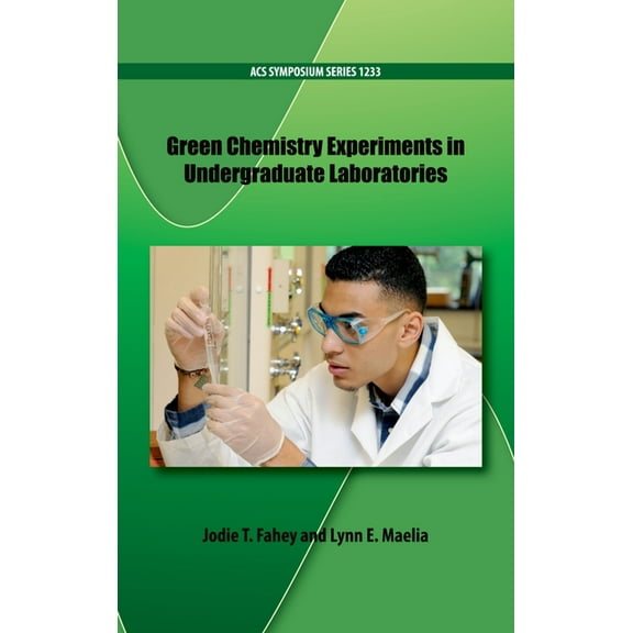 ACS Symposium Green Chemistry Experiments in Undergraduate Laboratories, (Hardcover)