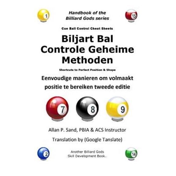 Pre-Owned Biljart Bal Controle Geheime Methoden: Eenvoudige manieren om volmaakt positie te bereiken tweede editie (Paperback)