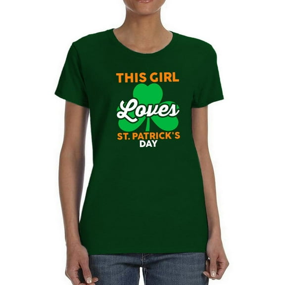 This Girl Loves St. Patrick's T-Shirt Women -Image by Shutterstock, Female 3X-Large