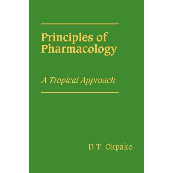 Principles of Pharmacology : A Tropical Approach (Hardcover)
