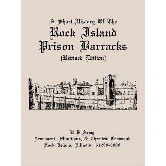 A Short History of the Rock Island Prison Barracks (Paperback)