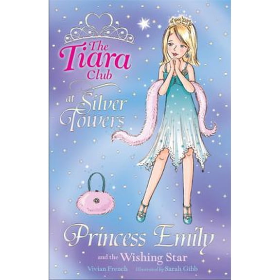 Pre-Owned Princess Emily and the Wishing Star (Tiara Club (Paperback)) (Paperback) 1846162009 9781846162008