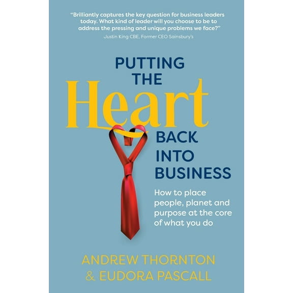 Putting The Heart Back into Business (Paperback)