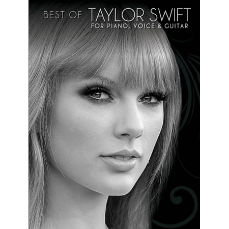 Best of Taylor Swift for Piano Voice & Guitar (Best Taylor Guitar For The Money)