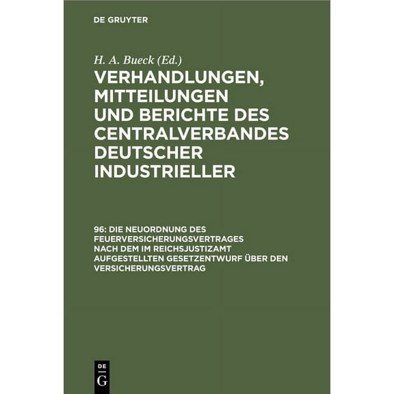 Die Neuordnung Des Feuerversicherungsvertrages Nach Dem Im Reichsjustizamt Aufgestellten Gesetzentwurf Über Den Versicherungsvertrag (Hardcover)