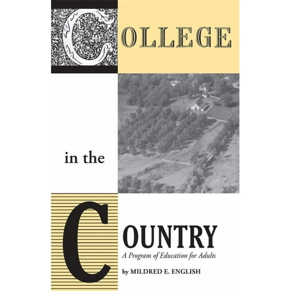 College in the Country: A Program of Education for Adults, (Paperback)