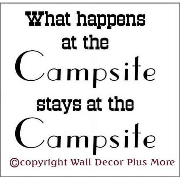 What Happen at The Campsite Stays at The Campsite Funny Wall Decal, 11x11.5-Inch, Black