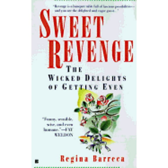 Pre-Owned Sweet Revenge: The Wicked Delights of Getting Even (Mass Market Paperback) 0425157660 9780425157664
