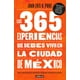 thumbnail image 1 of 365 Experiencias Que Debes Vivir En La Ciudad de México Juan Luis R. Pons, 1 of 2