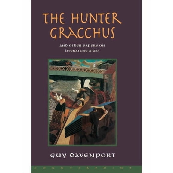 The Hunter Gracchus : And Other Papers on Literature and Art (Paperback)