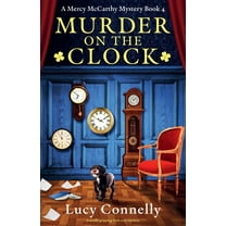 A Mercy McCarthy Mystery Murder on the Clock: A totally gripping Irish cozy mystery, Book 4, (Paperback)