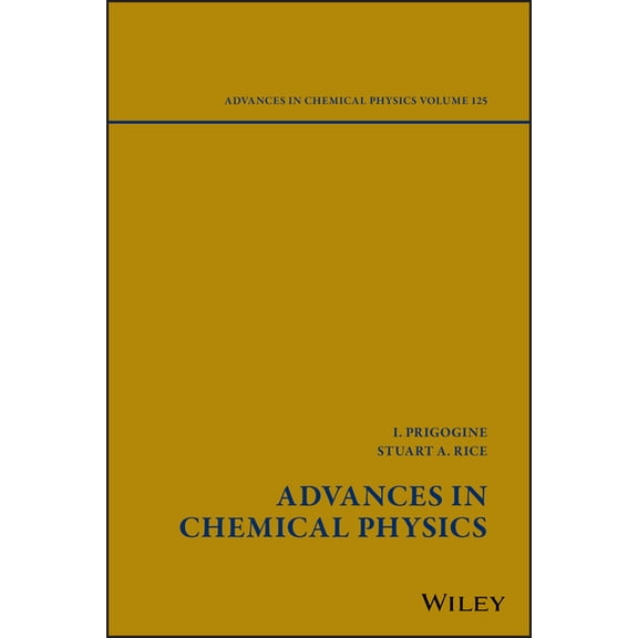Advances in Chemical Physics Advances in Chemical Physics, Volume 125, Book 125, (Hardcover)