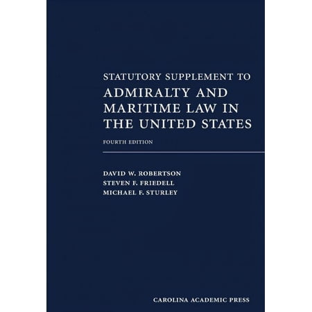 Statutory Supplement to Admiralty and Maritime Law in the United States