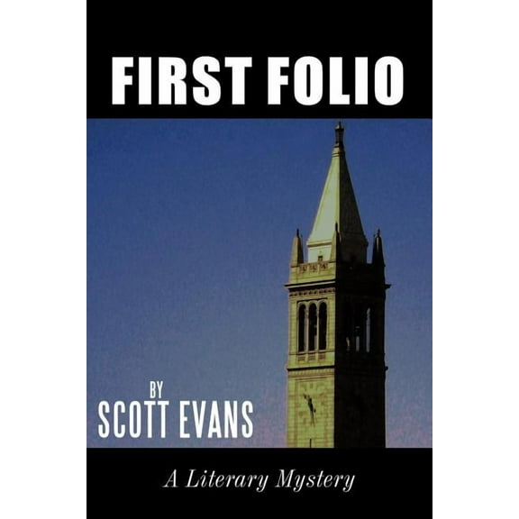 First Folio: A Literary Mystery  Paperback  145207738X 9781452077383 Scott Evans