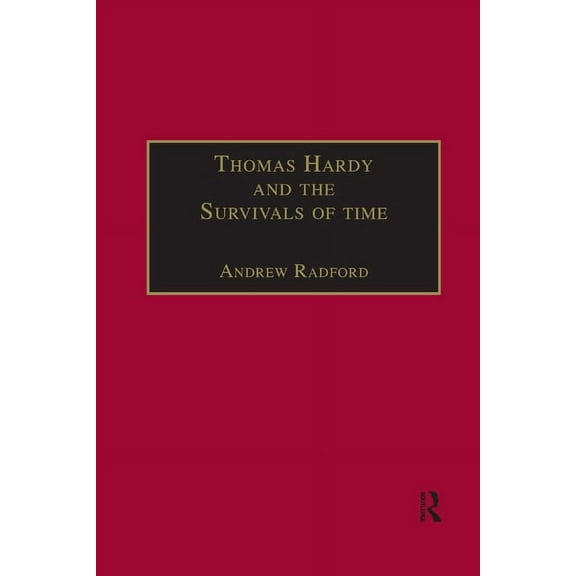 Nineteenth Century Thomas Hardy and the Survivals of Time, (Paperback)