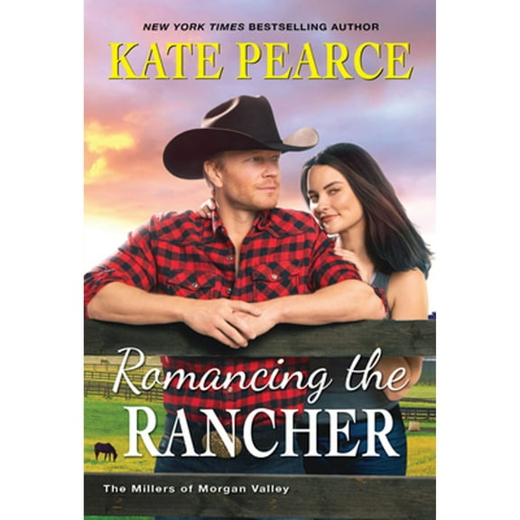 The Millers of Morgan Valley: Romancing the Rancher (Series #6) (Paperback)
