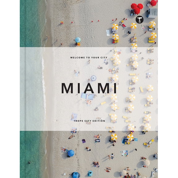 Trope City Editions Trope Miami, (Hardcover)