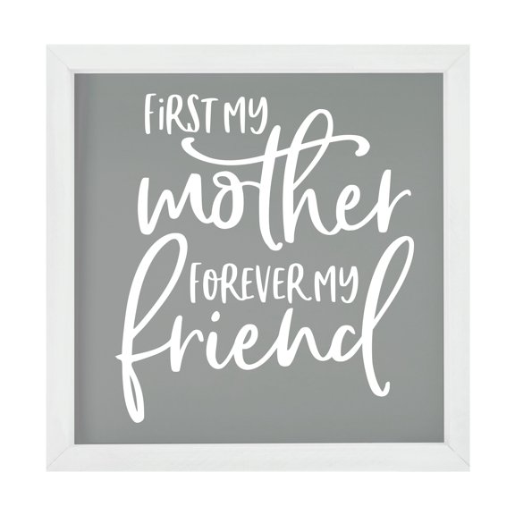 Inspiring Modern Framed Shadow Box 7x7in - First My Mother Forever My Friend