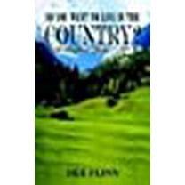 So You Want to Live in the Country?