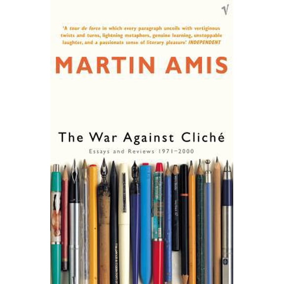 Pre-Owned The War Against Cliche: Essays and Reviews 1971-2000 (Paperback) 0099422220 9780099422228