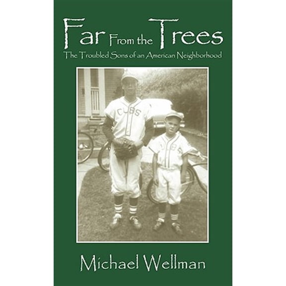 Pre-Owned Far From the Trees: The Troubled Sons of an American Neighborhood Paperback