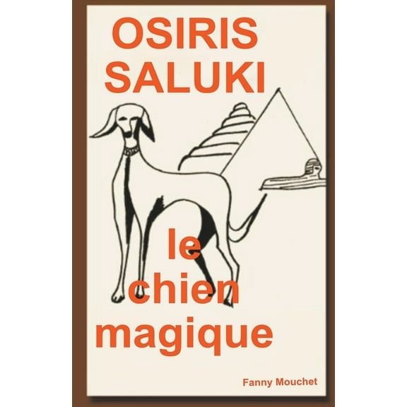 Osiris Saluki, le Chien Magique, (Paperback)