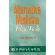 Alternative Medicine : What Works?
