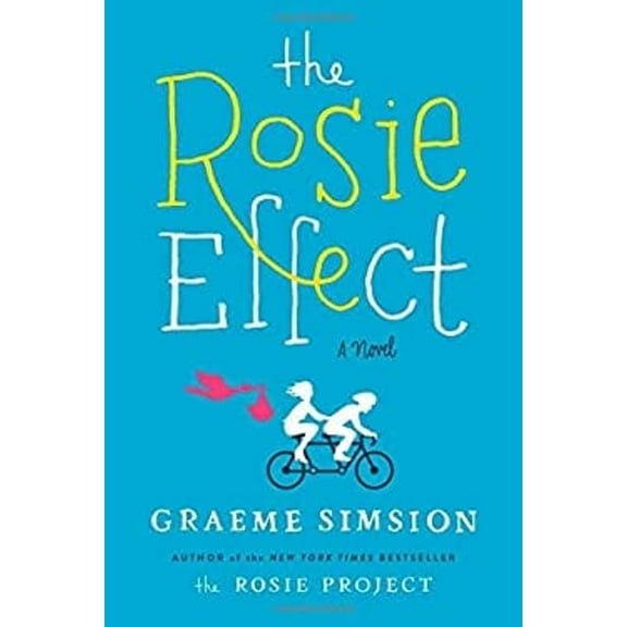 Pre-Owned The Rosie Effect (Hardcover) 1476767319 9781476767314