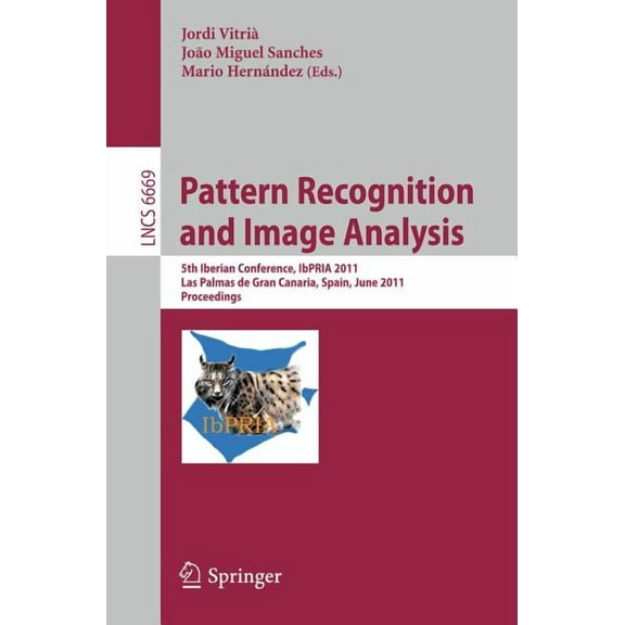 Pattern Recognition and Image Analysis: 5th Iberian Conference, IbPRIA 2011, Las Palmas de Gran Canaria, Spain, June 8-1, (Paperback)