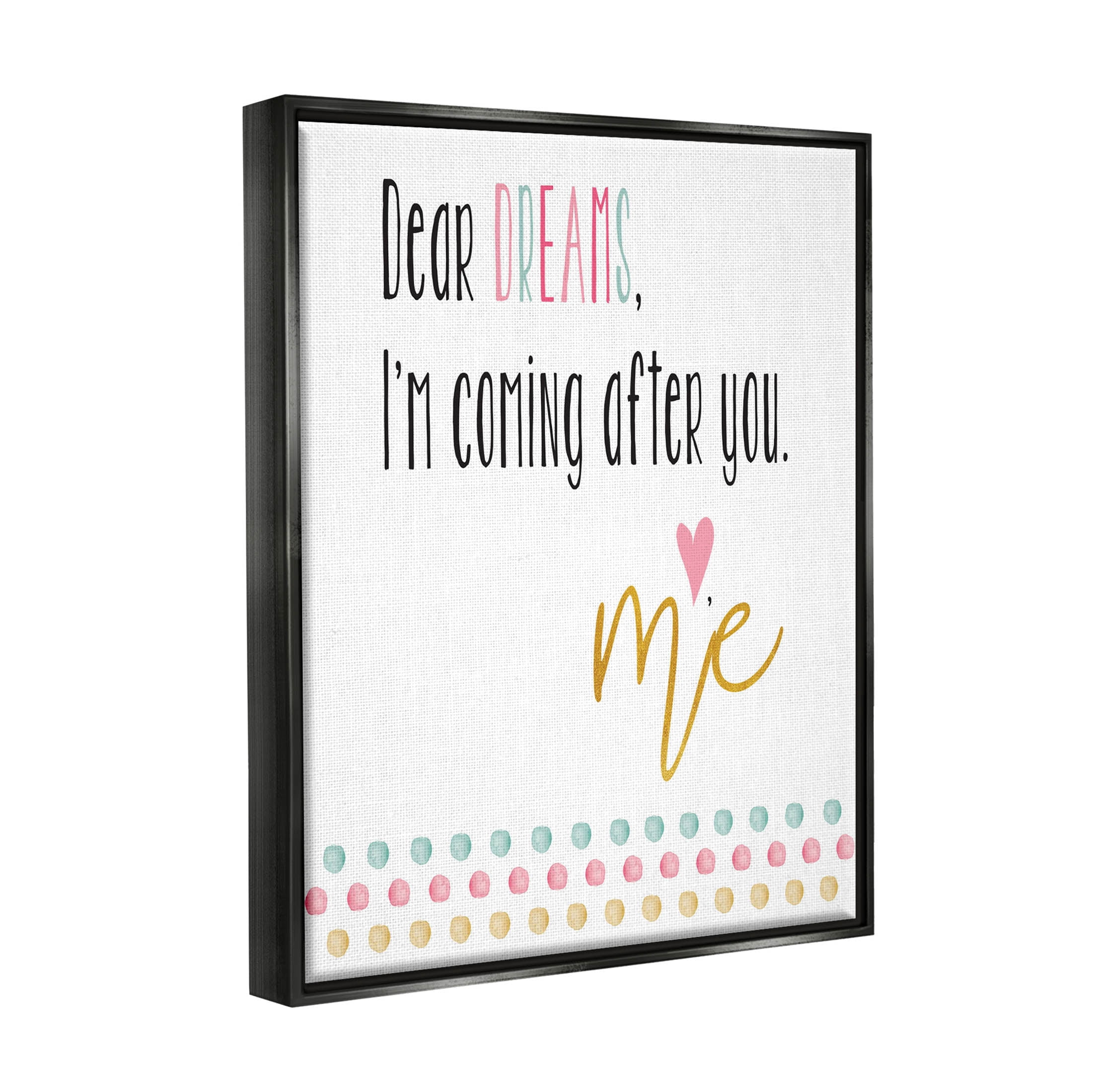 Stupell Industries Dear Dreams Motivational Phrase Graphic Art Jet Black Floating Framed Canvas Print Wall Art, Design by Alli Rogosich