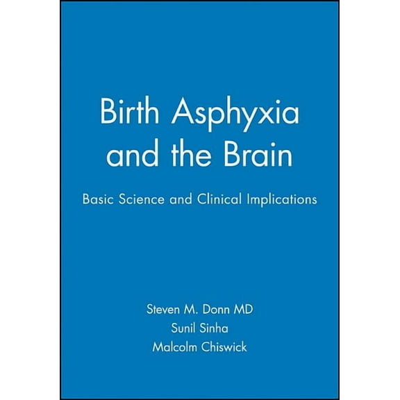 Birth Asphyxia and the Brain: Basic Science and Clinical Implications, (Hardcover)