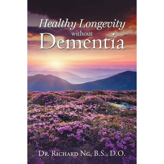 Healthy Longevity without Dementia, (Paperback)