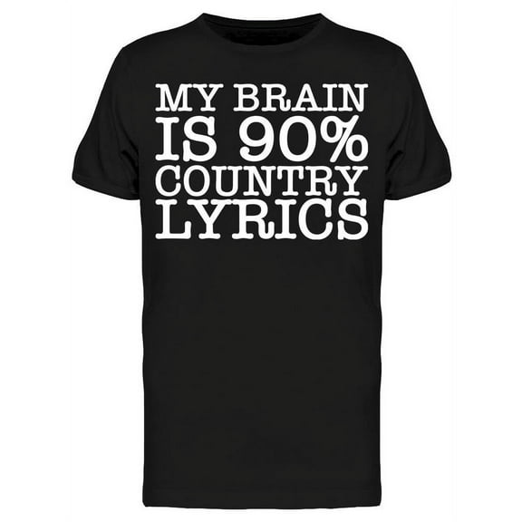 Brain Is 90 Country Music Men's T-shirt