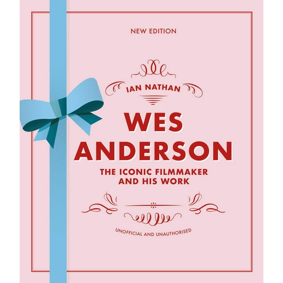 Iconic Filmmakers Wes Anderson: The Iconic Filmmaker and His Work, (Hardcover)