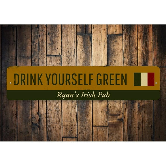Drink Yourself Green Novelty Sign, Metal Wall Decor - 4x18 inches