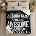 thumbnail image 5 of Accountant Awesome Job Title Quote in Bold Distressed Typography Style for Accountants, Calculator Office Scene, Cozy Flannel Blanket for Office and Bedroom, Appreciation Gift, Clever Home Decor, 5 of 9