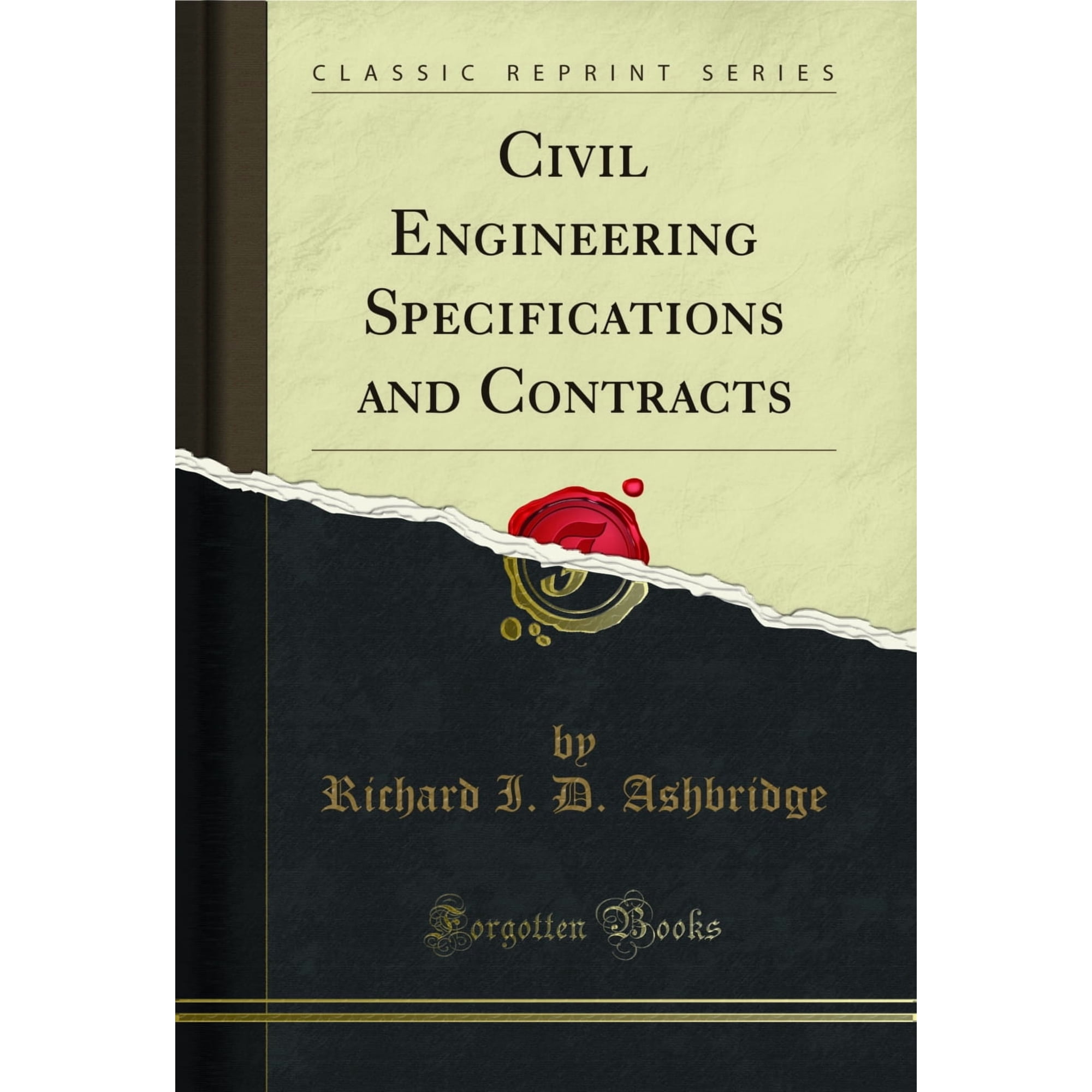 Civil Engineering Specifications and Contracts (Classic Reprint)