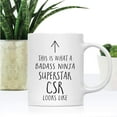 thumbnail image 2 of CTDream Funny 11oz. Ceramic Coffee Tea Mug Gift, This is What a Badass Ninja Superstar CSR Looks Like, 1-Pack, Birthday Christmas Gift Retirement Ideas Coworker, 2 of 7