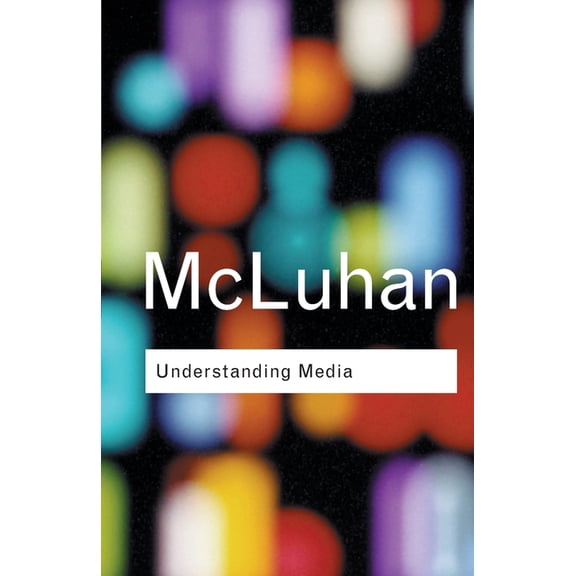 Routledge Classics Understanding Media, (Paperback)