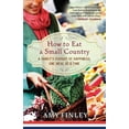 thumbnail image 1 of Pre-Owned How to Eat a Small Country: A Family's Pursuit of Happiness, One Meal at a Time (Paperback) 0307984966 9780307984968, 1 of 1