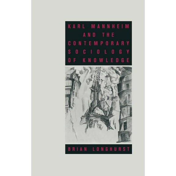 Karl Mannheim and the Contemporary Sociology of Knowledge, (Paperback)